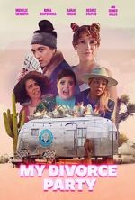 Watch My Divorce Party Myflixer
