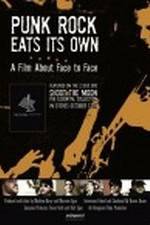 Watch Punk Rock Eats Its Own: A Film About Face to Face Myflixer