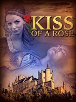 Watch Kiss of a Rose Myflixer
