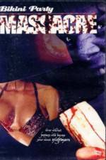 Watch Bikini Party Massacre Myflixer
