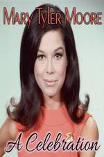 Watch Mary Tyler Moore: A Celebration Myflixer