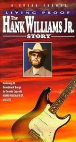 Watch Living Proof: The Hank Williams, Jr. Story Myflixer