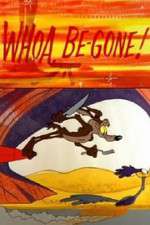 Watch Whoa, Be-Gone! Myflixer
