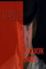 Watch Great Bolshy Yarblockos! Making 'A Clockwork Orange' Myflixer
