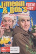 Watch Jimeoin and Bobs Cooking Show Myflixer