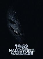 Watch 1962 Halloween Massacre Myflixer