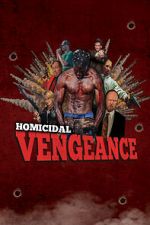 Watch Homicidal Vengeance Myflixer