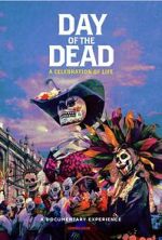 Watch Day of the Dead: A Celebration of Life Myflixer