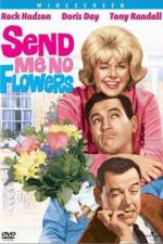 Watch Send Me No Flowers Myflixer