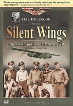 Watch Silent Wings: The American Glider Pilots of World War II Myflixer