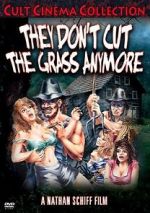 Watch They Don\'t Cut the Grass Anymore Myflixer