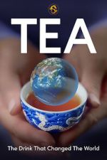 Watch TEA: The Drink That Changed the World Myflixer