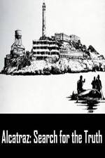Watch Alcatraz: Search for the Truth Myflixer