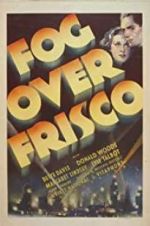 Watch Fog Over Frisco Myflixer