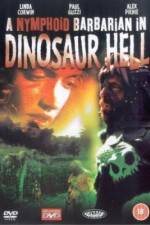 Watch A Nymphoid Barbarian in Dinosaur Hell Myflixer