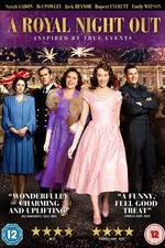 Watch A Royal Night Out Myflixer