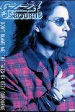 Watch Ozzy Osbourne Don't Blame Me Myflixer