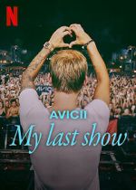 Watch Avicii - My Last Show (Short 2024) Myflixer