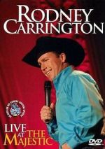 Watch Rodney Carrington: Live at the Majestic (TV Special 2007) Myflixer