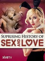 Watch The Surprising History of Sex and Love Myflixer