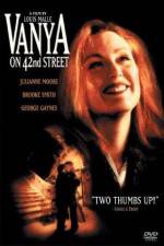 Watch Vanya on 42nd Street Myflixer