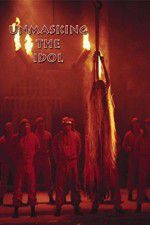Watch Unmasking the Idol Myflixer