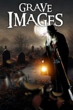 Watch Grave Images Myflixer
