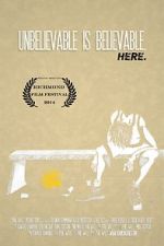Watch Unbelievable Is Believable Here Myflixer
