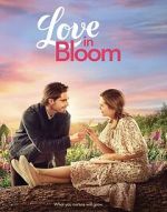 Watch Love in Bloom Myflixer