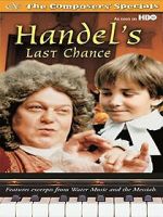 Watch Handel's Last Chance Myflixer