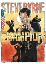 Watch Steve Byrne: Champion Myflixer