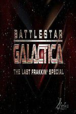 Watch Battlestar Galactica: The Last Frakkin\' Special Myflixer