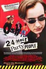 Watch 24 Hour Party People Myflixer