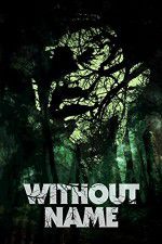 Watch Without Name Myflixer