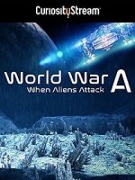 Watch World War A: Aliens Invade Earth Myflixer