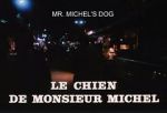Watch Le chien de Monsieur Michel Myflixer