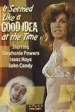 Watch It Seemed Like a Good Idea at the Time Myflixer