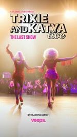 Watch Trixie & Katya Live - The Last Show (TV Special 2023) Myflixer