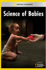 Watch National Geographic Science of Babies Myflixer