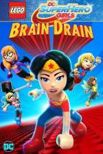 Watch Lego DC Super Hero Girls: Brain Drain Myflixer