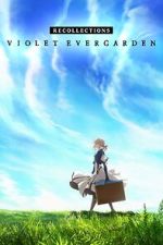 Watch Violet Evergarden: Recollections Myflixer