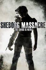 Watch Sheborg Massacre Myflixer