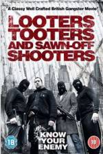 Watch Looters, Tooters and Sawn-Off Shooters Myflixer