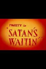 Watch Satan\'s Waitin\' Myflixer