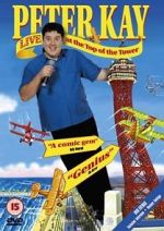 Watch Peter Kay: Live at the Top of the Tower Myflixer