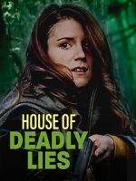 Watch House of Deadly Lies Myflixer