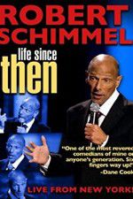 Watch Robert Schimmel: Life Since Then Myflixer
