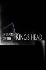 Watch In Search Of The Kings Head Myflixer