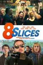 Watch 8 Slices Myflixer