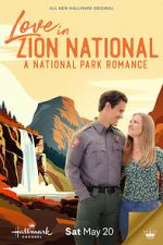Watch Love in Zion National: A National Park Romance Myflixer